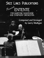ENTENTE ( FOR BARITONE SAXOPHONE AND SYMPHONY ORCHESTRA ) [ SCORE ] [SHT-ORCH-SCR-130036]
