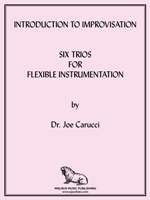 コンボ 譜面セット INTRODUCTION TO IMPROVISATION: SIX TRIOS FOR FLEXIBLE INSTRUMENTATION [SHT-COM-113355]